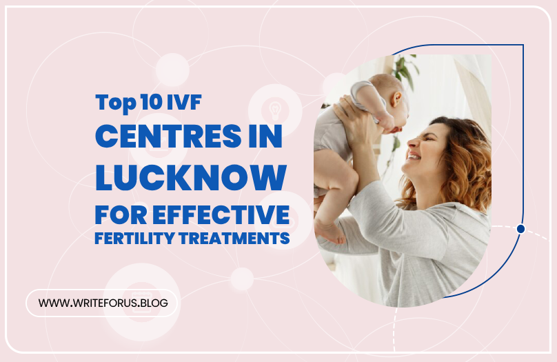 Top 10 IVF Centres in Lucknow