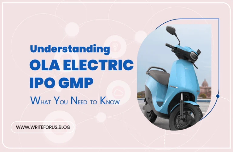 Understanding Ola Electric IPO GMP: What You Need to Know