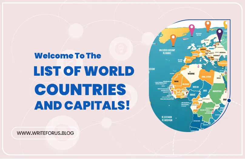 Welcome to the World of Countries and Capitals!