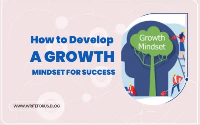 How to Develop a Growth Mindset for Success