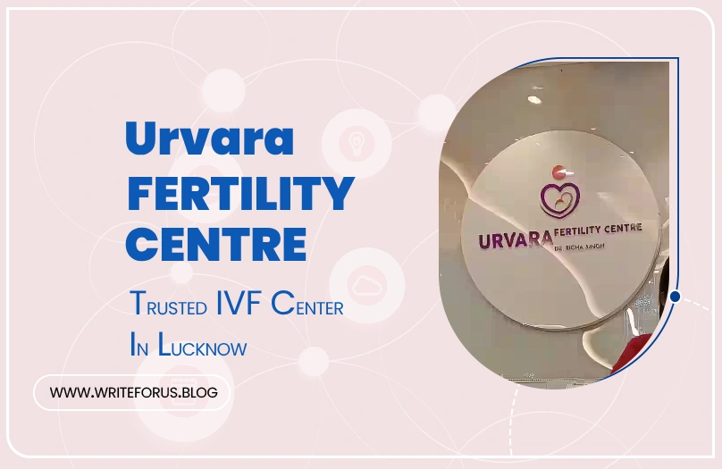 Urvara Fertility Centre – Trusted IVF Center in Lucknow