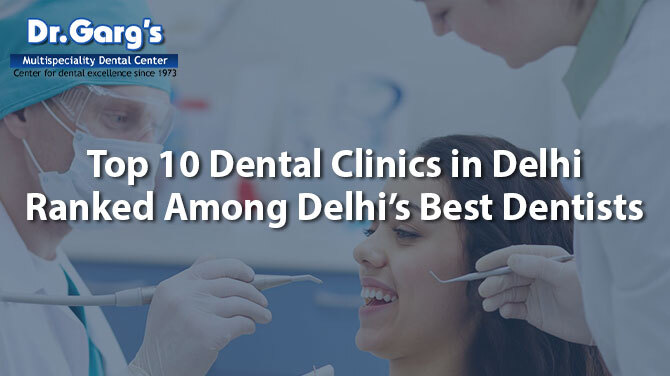 Top 10 Dental Clinics in Delhi | Ranked Among Delhi’s Best Dentists