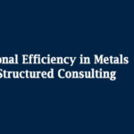 Improving Operational Efficiency in Metals and Mining Through Structured Consulting Banner
